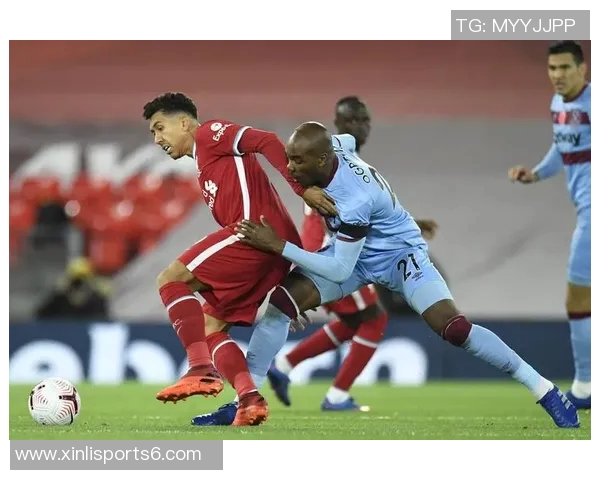 利物浦客场2-0战胜西汉姆联加克波表现出色对手红牌危机加剧